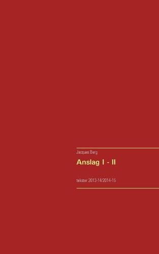 Cover image for Anslag I - II: tekster 2013-14/2014-15