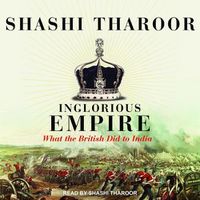 Cover image for Inglorious Empire: What the British Did to India