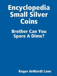 Cover image for Encyclopedia Small Silver Coins