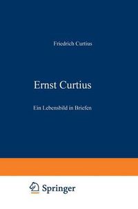 Cover image for Ernst Curtius: Ein Lebensbild in Briefen