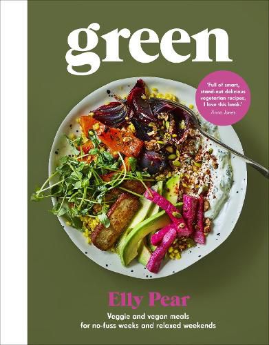 Cover image for Green: Veggie and vegan meals for no-fuss weeks and relaxed weekends