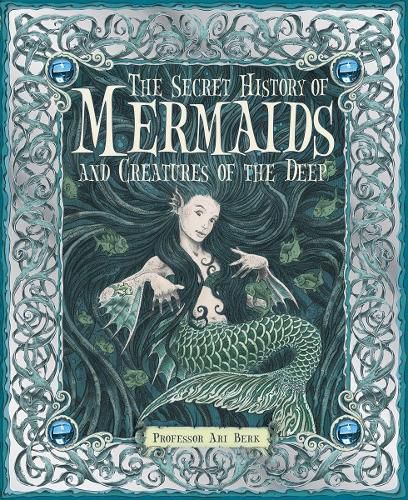 Cover image for The Secret History of Mermaids and Creatures of the Deep