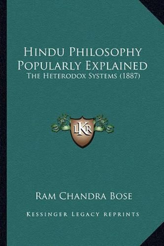 Cover image for Hindu Philosophy Popularly Explained: The Heterodox Systems (1887)