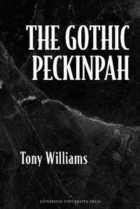 Cover image for The Gothic Peckinpah