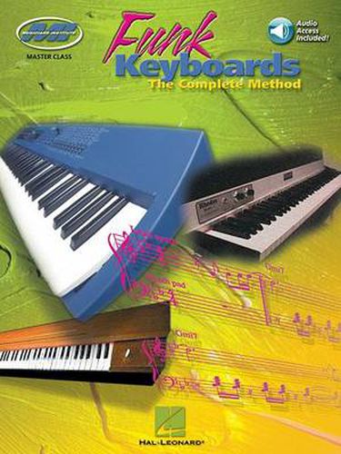 Funk Keyboards - The Complete Method: A Contemporary Guide to Chords, Rhythms and Licks