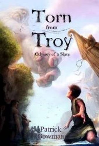 Cover image for Torn from Troy: Odyssey of a Slave