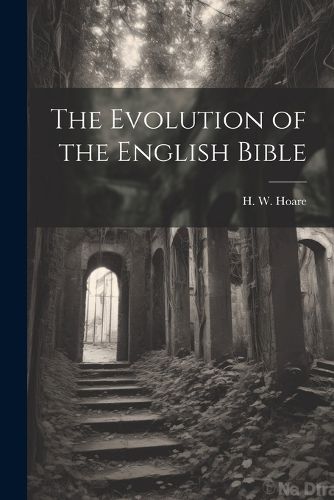 Cover image for The Evolution of the English Bible