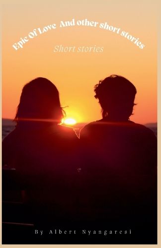 Cover image for Epic Of Love And Other Short Stories