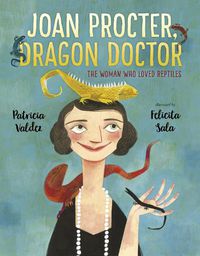 Cover image for Joan Procter, Dragon Doctor: The Woman Who Loved Reptiles