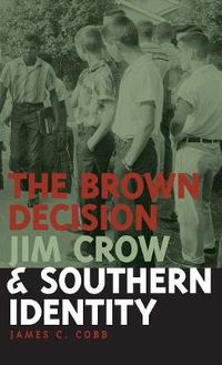 Cover image for The Brown Decision, Jim Crow, and Southern Identity