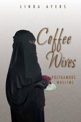 Cover image for Coffee Wives: Polygamous Muslims