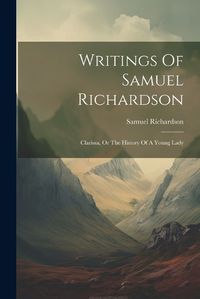 Cover image for Writings Of Samuel Richardson