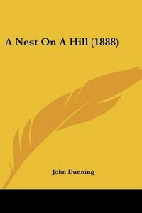 Cover image for A Nest on a Hill (1888)