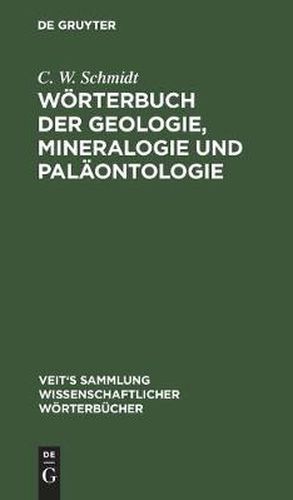 Woerterbuch Der Geologie, Mineralogie Und Palaontologie
