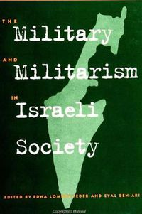 Cover image for The Military and Militarism in Israeli Society