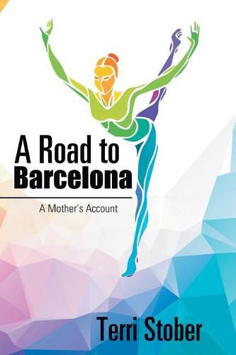 Cover image for A Road to Barcelona: A Mother's Account