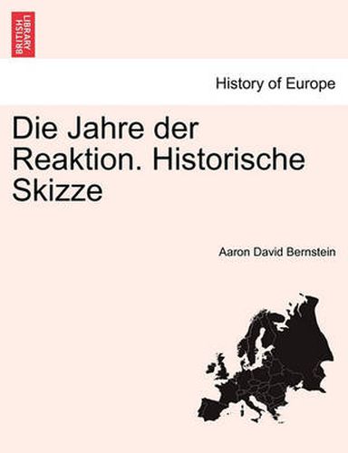 Die Jahre Der Reaktion. Historische Skizze