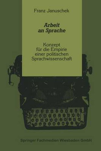Cover image for Arbeit an Sprache: Konzept fur die Empirie einer politischen Sprachwissenschaft