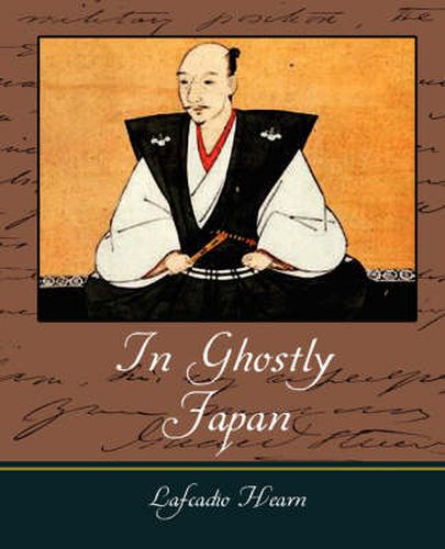 In Ghostly Japan - Lafcadio Hearn