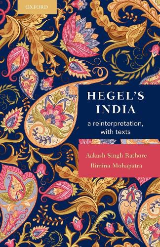 Hegel's India: A Reinterpretation, with Texts