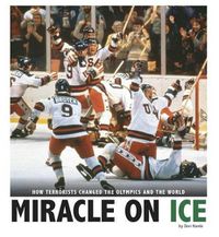 Cover image for Miracle on Ice: How a Stunning Upset United a Country