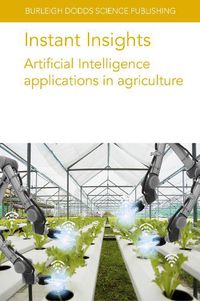 Cover image for Instant Insights: Artificial Intelligence Applications in Agriculture