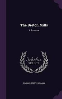 Cover image for The Breton Mills: A Romance