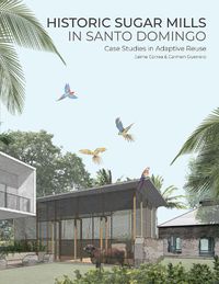 Cover image for Historic Sugar Mills in Santo Domingo