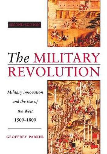 Cover image for The Military Revolution: Military Innovation and the Rise of the West, 1500-1800