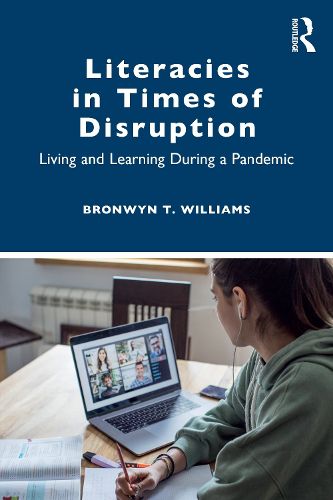 Literacies in Times of Disruption