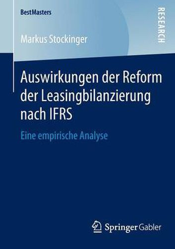 Cover image for Auswirkungen der Reform der Leasingbilanzierung nach IFRS: Eine empirische Analyse