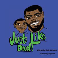 Cover image for Just Like Dad