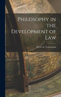 Cover image for Philosophy in the Development of Law