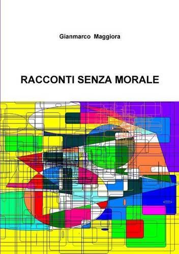 Cover image for Racconti Senza Morale