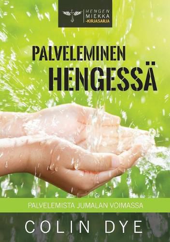 Palveleminen Hengessa: Palvelemista Jumalan voimassa