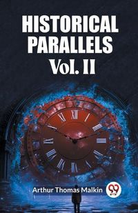 Cover image for Historical Parallels Vol. II