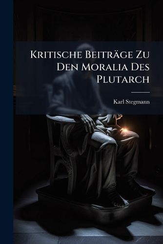 Cover image for Kritische Beitr GE Zu Den Moralia Des Plutarch