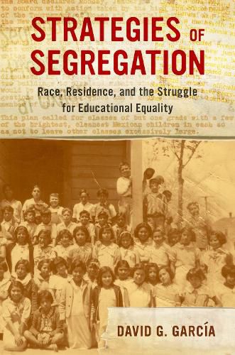 Cover image for Strategies of Segregation: Race, Residence, and the Struggle for Educational Equality