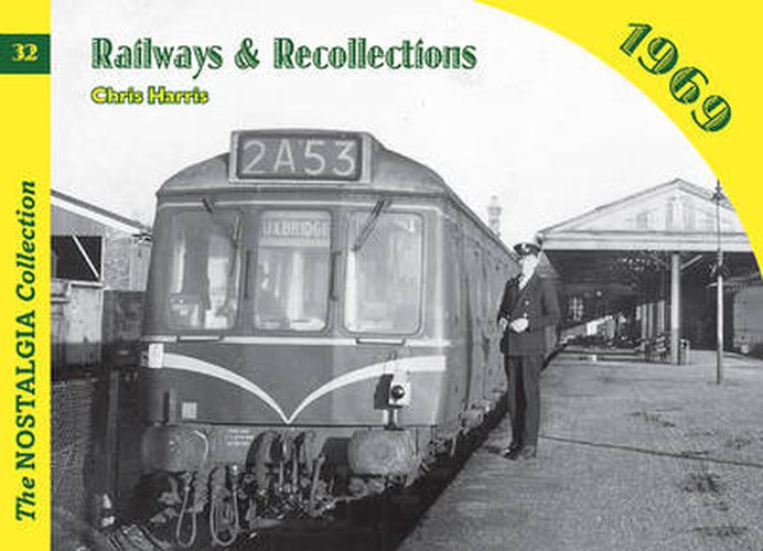 Railways and Recollections: 1969