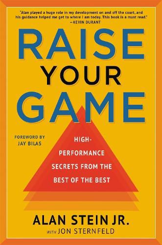 Cover image for Raise Your Game: High-Performance Secrets from the Best of the Best