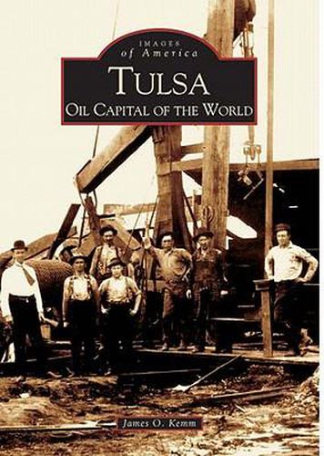 Cover image for Tulsa: Oil Capital of the World