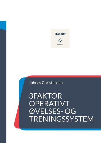 Cover image for 3Faktor Operativt ovelses- og treningssystem