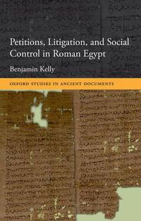 Cover image for Petitions, Litigation, and Social Control in Roman Egypt