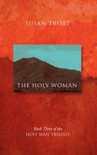 Cover image for The Holy Woman: Book Three of The Holy Man Trilogy