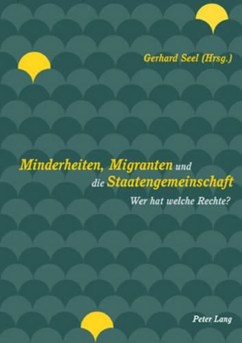 Cover image for Minderheiten, Migranten Und die Staatengemeinschaft: Wer Hat Welche Rechte?