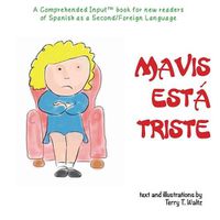 Cover image for Mavis esta triste: For new readers of Spanish as a Second/Foreign Language