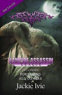 Cover image for Vampire Assassin League, The Fallen: Forsaking & All Others