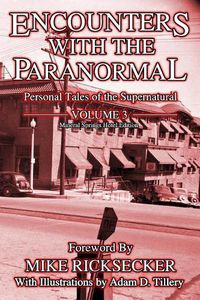 Cover image for Encounters With The Paranormal: Volume 3: Personal Tales of the Supernatural