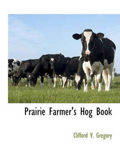 Cover image for Prairie Farmer's Hog Book