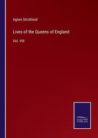 Cover image for Lives of the Queens of England